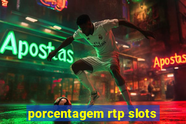 porcentagem rtp slots